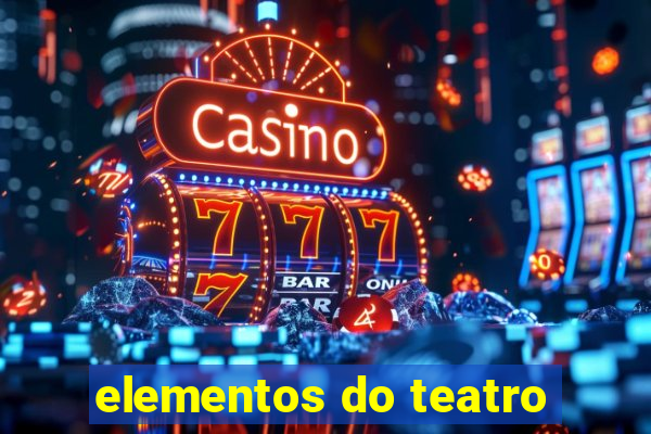 elementos do teatro